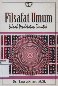 Filsafat umum : sebuah pendekatan tematik