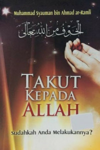 Takut kepada Allah : sudahkah anda melakukannya