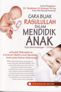 Cara bijak rasulullah dalam mendidik anak : sejak dalam kandungan sampai 18 tahun