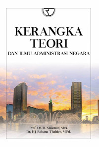 Kerangka teori dan ilmu administrasi