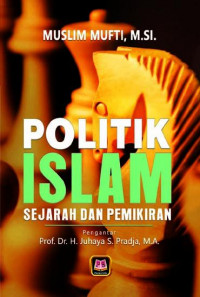 Politik Islam : sejarah dan pemikiran