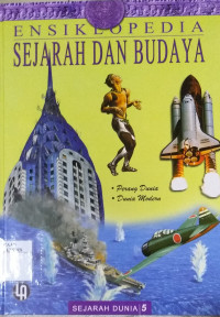 Ensiklopedia sejarah dan budaya : 5 perang dunia (1914 - 1949), dunia modern (1950 - kini)