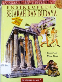 Ensiklopedia sejarah dan budaya : 1 dunia purba (40000 - 500 SM), dunia klasik (499 SM - 500 M)