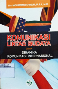 Komunikasi lintas budaya dalam dinamika komunikasi internasional