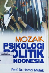 Mozaik psikologi politik di Indonesia