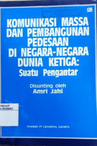 Komunikasi massa dan pembangunan pedesaan di negara-negara ketiga : Suatu pengantar