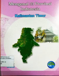 Mengenal 33 provinsi Indonesia : Kalimantan Timur