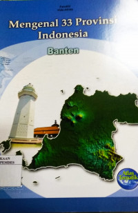 Mengenal 33 provinsi Indonesia : Banten