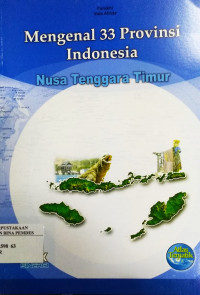 Mengenal 33 provinsi Indonesia : Nusa Tenggara Timur