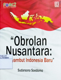 Obrolan Nusantara : Menyambut Indonesia Baru