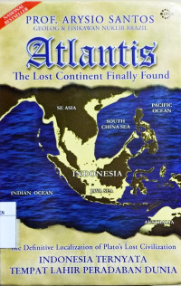 Atlantis-The Lost Continent Finally Found : The Definitive Localization of Plato's Lost Civilization