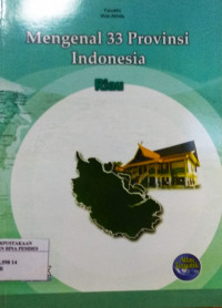 Mengenal 33 Provinsi Indoesia : Riau