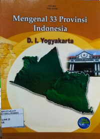 Mengenal 33 Provinsi Indoesia : D.I. Yogyakarta