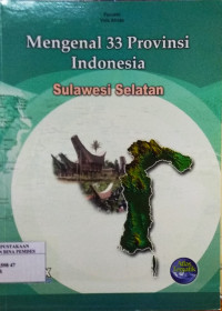 Mengenal 33 Provinsi Indonesia  :  Sulawesi Selatan