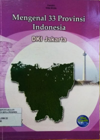 Mengenal 33 Provinsi Indonesia : DKI Jakarta