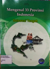 Mengenal 33 Provinsi Indoesia : Sulawesi Tengah