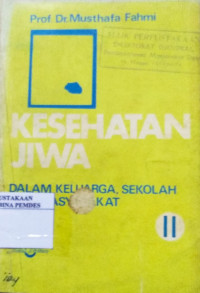 Kesehatan jiwa dalam keluarga, sekolah, dan masyarakat