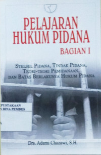 Pelajaran hukum pidana bagian I : stelsel pidana, tindak pidana, teori-teori pemindahan dan batas berlakunya hukum pidana.