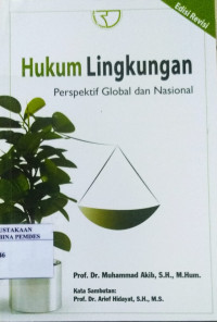 Hukum lingkungan : perspektif global dan nasional