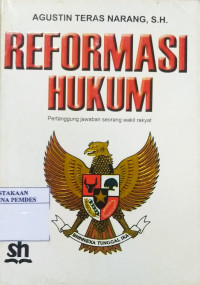 Reformasi Hukum : pertanggungjawaban seorang wakil rakyat