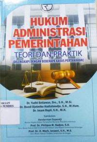 Hukum administrasi pemerintahan : teori dan praktik