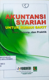 Akuntansi syariah untuk rumah sakit : teori, prinsip dan praktik