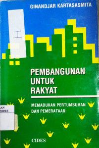 Pembangunan untuk rakyat : memadukan pertumbuhan dan pemerataan