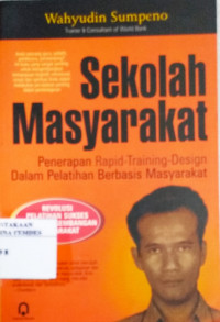 Sekolah masyarakat : penerapan rapid trainning design dalam pelatihan berbasis masyarakat