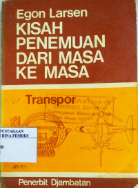 Kisah penemuan dari masa ke masa : transpor