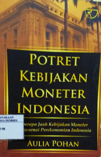 Potret Kebijakan Moneter Indonesia