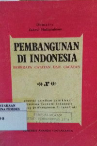 Pembangunan di Indonesia : beberapa catatan dan catatan