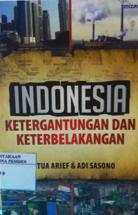 Indonesia ketergantungan dan keterbelakangan