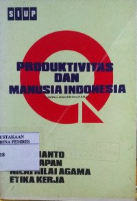 Produktivitas dan manusia Indonesia