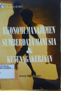 Ekonomi Manajemen Sumber Daya Manusia dan Ketenaga Kerjaan