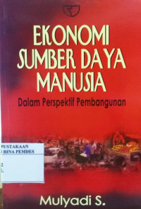 Ekonomi Sumber Daya Manusia : Dalam Perspektif Pembangunan