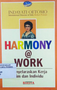 Harmony a work : menyelaraskan kerja tim dan individu