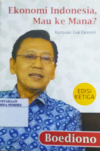 Ekonomi Indonesia,mau kemana ?