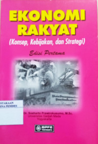 Ekonomi Rakyat : Konsep, Kebijakan dan Strategi