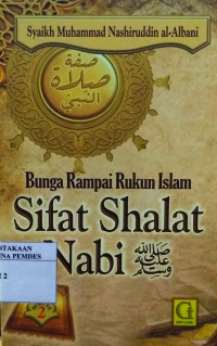 Bunga rampai Rukun Islam : buku 2. Sifat Shalat Nabi