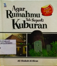 Agar rumahmu tak seperti kuburan