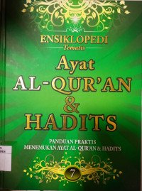 Ensiklopedi tematis ayat Al Qur'an dan hadits : 7