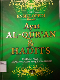 Ensiklopedi tematis ayat Al Qur'an dan hadits : 2