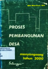 Proses pembangunan desa : menyongsong tahun 2000