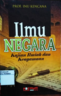 Ilmu Negara : kajian ilmiah dan keagamaan