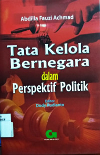 Tata kelola bernegara dalam perspektif politik