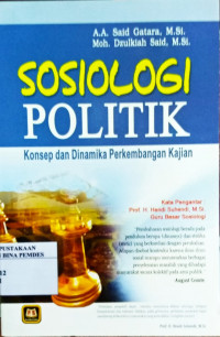 Sosiologi politik : konsep dan dinamika perkembangan kajian