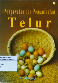 Pengawetan dan Pemanfaatan Telur