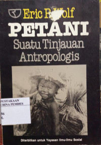 Petani : suatu tinjauan antropologis