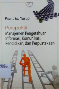 Perspektif Manajemen Pengetahuan, Informasi, Komunikasi, Pendidikan dan Perpustakaan