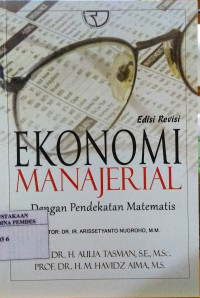 Ekonomi manajerial dengan pendekatan matematis